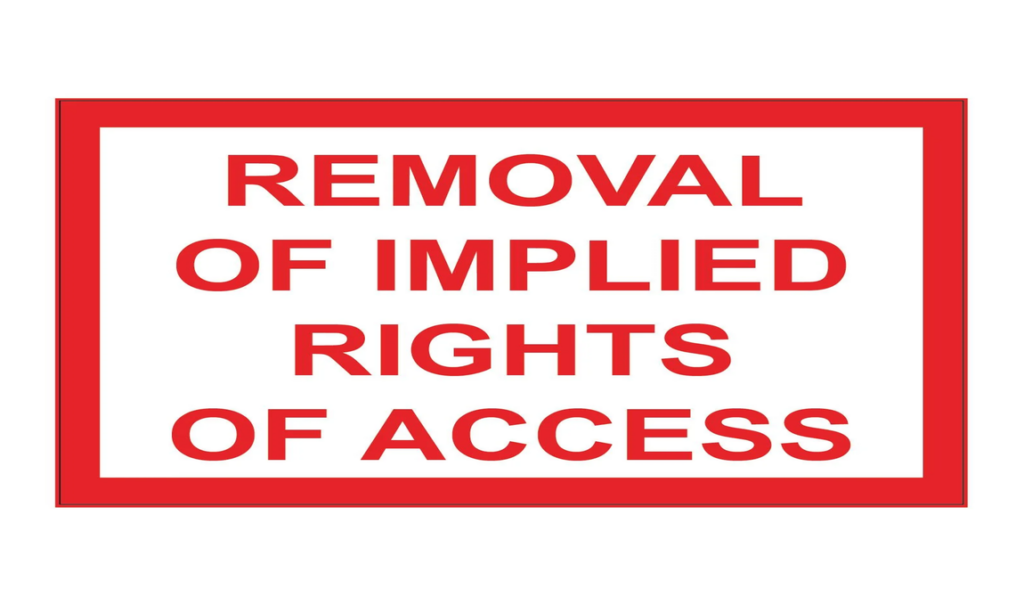 Removal of Implied Rights of Access