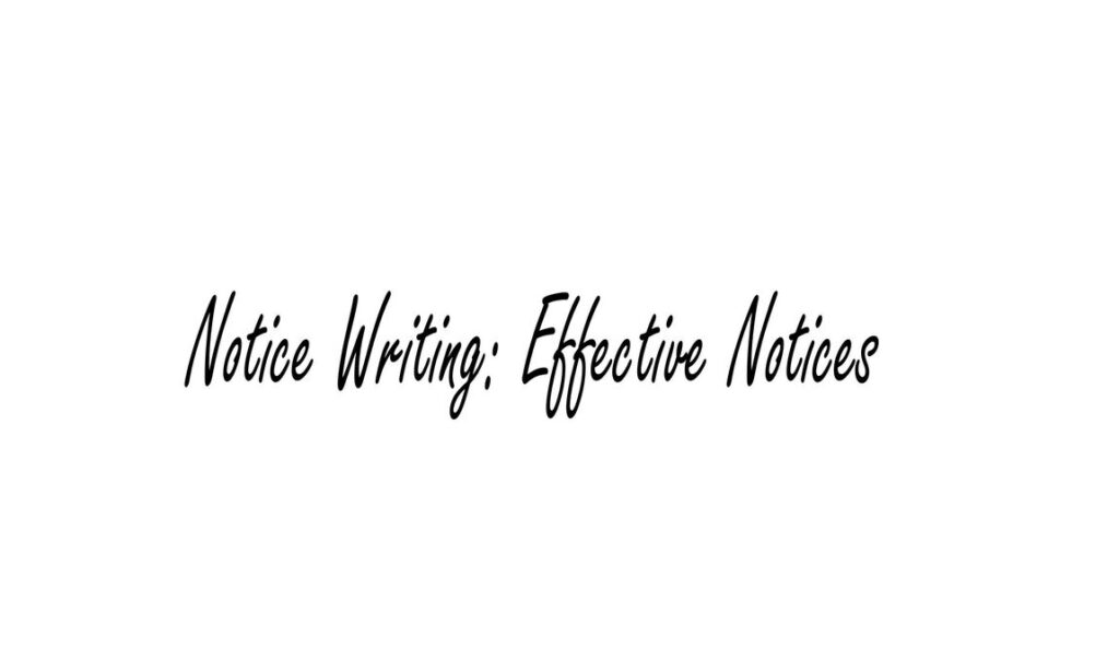 Notice Writing: Effective Notices